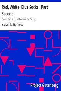 Red, White, Blue Socks.  Part Second by Sarah L. Barrow