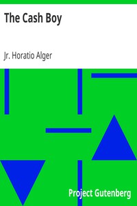 The Cash Boy by Jr. Horatio Alger