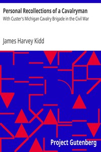 Personal Recollections of a Cavalryman by James Harvey Kidd