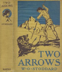 Two Arrows: A Story of Red and White by William O. Stoddard