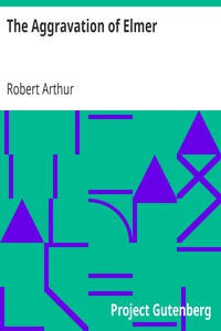 The Aggravation of Elmer by Robert Arthur