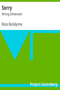 Sorry: Wrong Dimension by Ross Rocklynne