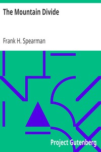 The Mountain Divide by Frank H. Spearman