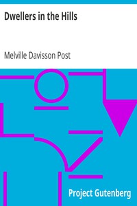 Dwellers in the Hills by Melville Davisson Post