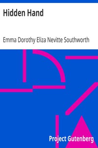 Hidden Hand by Emma Dorothy Eliza Nevitte Southworth