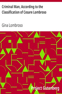 Criminal Man, According to the Classification of Cesare Lombroso by Gina Lombroso