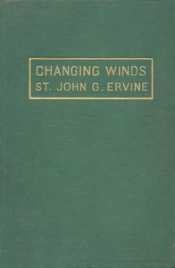 Changing Winds by St. John G. Ervine