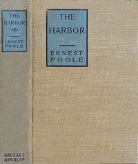 The Harbor by Ernest Poole