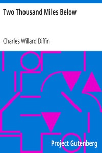 Two Thousand Miles Below by Charles Willard Diffin