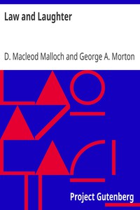 Law and Laughter by D. Macleod Malloch and George A. Morton