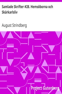 Samlade Skrifter #28. Hemsöborna och Skärkarlsliv by August Strindberg