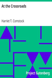 At the Crossroads by Harriet T. Comstock