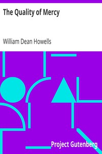 The Quality of Mercy by William Dean Howells