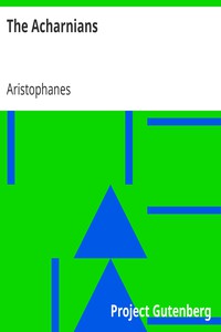 The Acharnians by Aristophanes