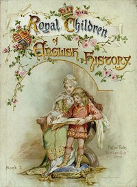 Royal Children of English History by E. Nesbit