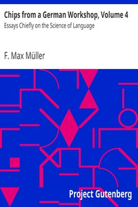 Chips from a German Workshop, Volume 4 by F. Max Müller