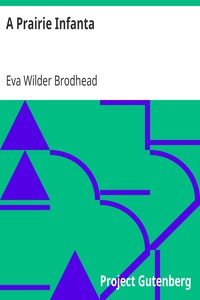 A Prairie Infanta by Eva Wilder Brodhead