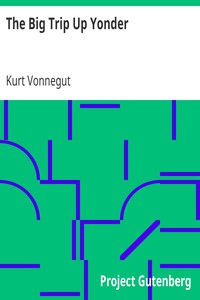 The Big Trip Up Yonder by Kurt Vonnegut