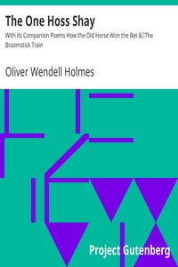 The One Hoss Shay by Oliver Wendell Holmes