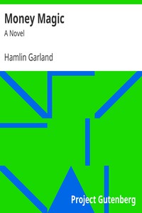 Money Magic: A Novel by Hamlin Garland