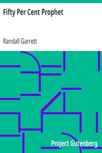 Fifty Per Cent Prophet by Randall Garrett