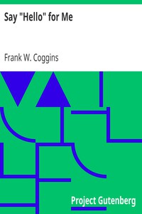 Say "Hello" for Me by Frank W. Coggins