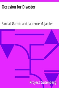 Occasion for Disaster by Randall Garrett and Laurence M. Janifer