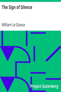 The Sign of Silence by William Le Queux