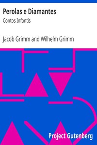 Perolas e Diamantes: Contos Infantis by Jacob Grimm and Wilhelm Grimm