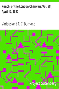 Punch, or the London Charivari, Vol. 98, April 12, 1890 by Various