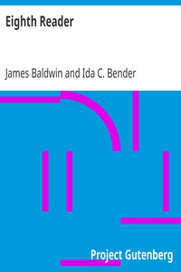 Eighth Reader by James Baldwin and Ida C. Bender