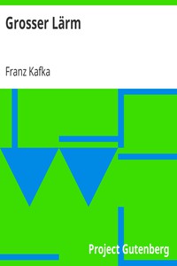 Grosser Lärm by Franz Kafka