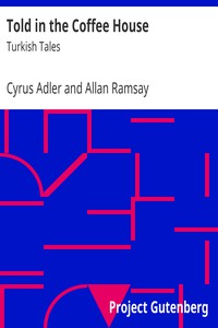 Told in the Coffee House: Turkish Tales by Cyrus Adler and Allan Ramsay