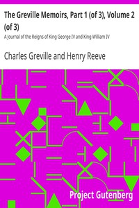 The Greville Memoirs, Part 1 (of 3), Volume 2 (of 3) by Charles Greville