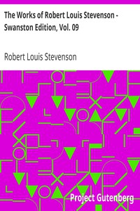 The Works of Robert Louis Stevenson - Swanston Edition, Vol. 09 by Stevenson