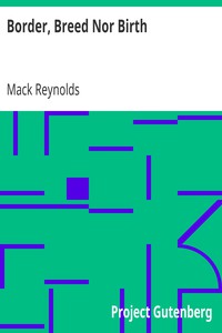 Border, Breed Nor Birth by Mack Reynolds