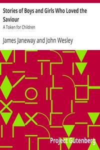 Stories of Boys and Girls Who Loved the Saviour by James Janeway