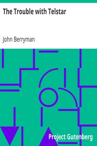 The Trouble with Telstar by John Berryman