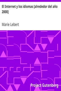 El Internet y los idiomas [alrededor del año 2000] by Marie Lebert