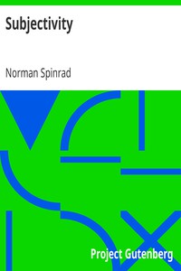 Subjectivity by Norman Spinrad