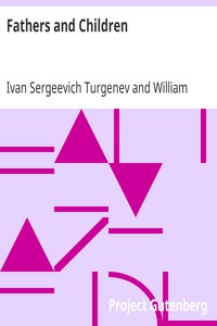 Fathers and Children by Ivan Sergeevich Turgenev