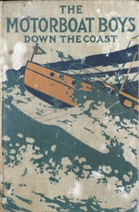 Motor Boat Boys Down the Coast; or, Through Storm and Stress to Florida by Arundel