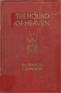 The Hound of Heaven by Francis Thompson