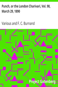 Punch, or the London Charivari, Vol. 98, March 29, 1890 by Various