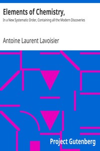 Elements of Chemistry, by Antoine Laurent Lavoisier