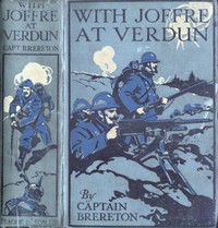 With Joffre at Verdun: A Story of the Western Front by F. S. Brereton