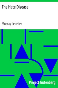 The Hate Disease by Murray Leinster