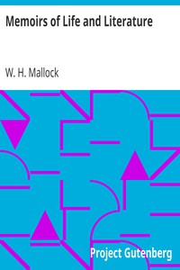 Memoirs of Life and Literature by W. H. Mallock