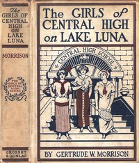 The Girls of Central High on Lake Luna; Or, The Crew That Won by Morrison