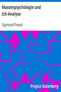 Massenpsychologie und Ich-Analyse by Sigmund Freud